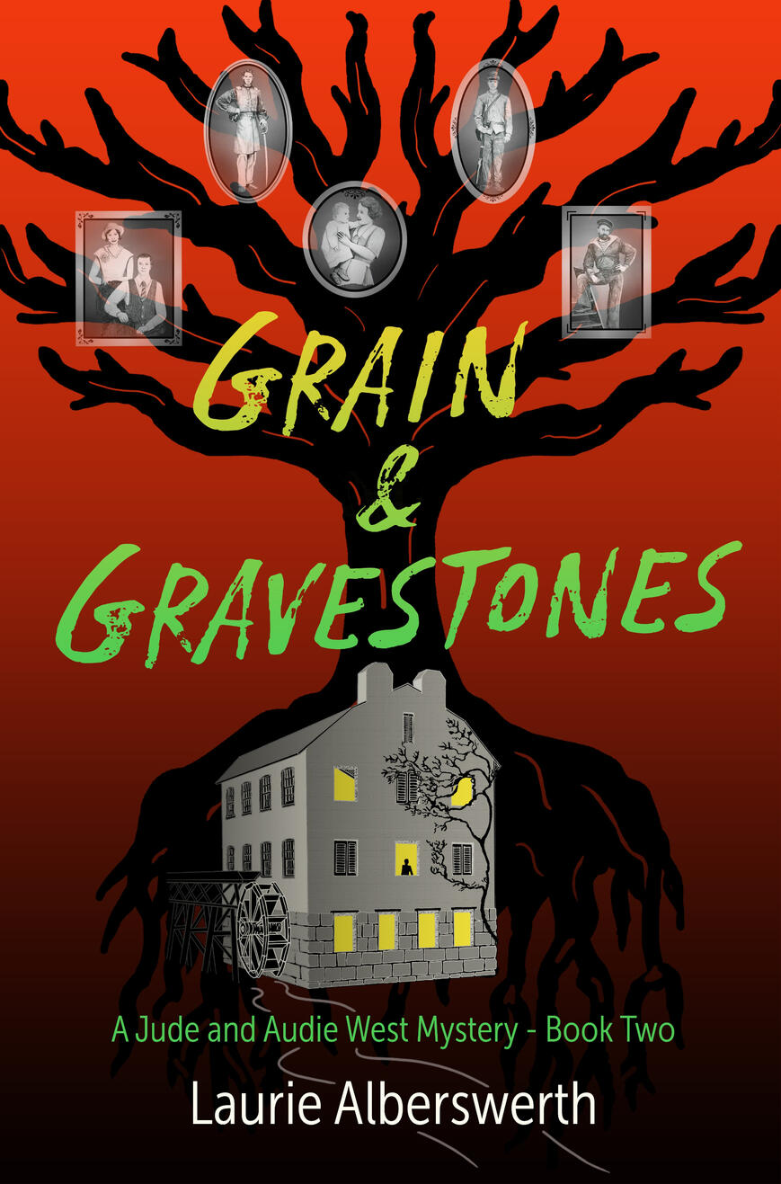 Book cover for Grain & Gravestones, second in the Jude and Audie West Mysteries. Shows a grain mill beneath a black tree, 5 ghostly portraits hanging in the branches.